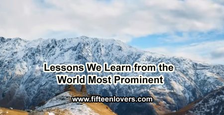 Lessons We Learn from the World Most Prominent