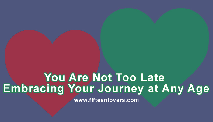 Embracing Your Journey at Any Age