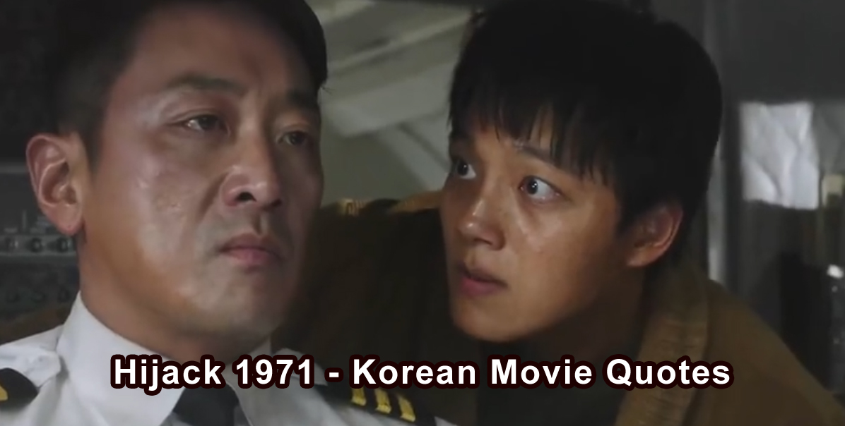 Hijack 1971 Korean Movie Quotes